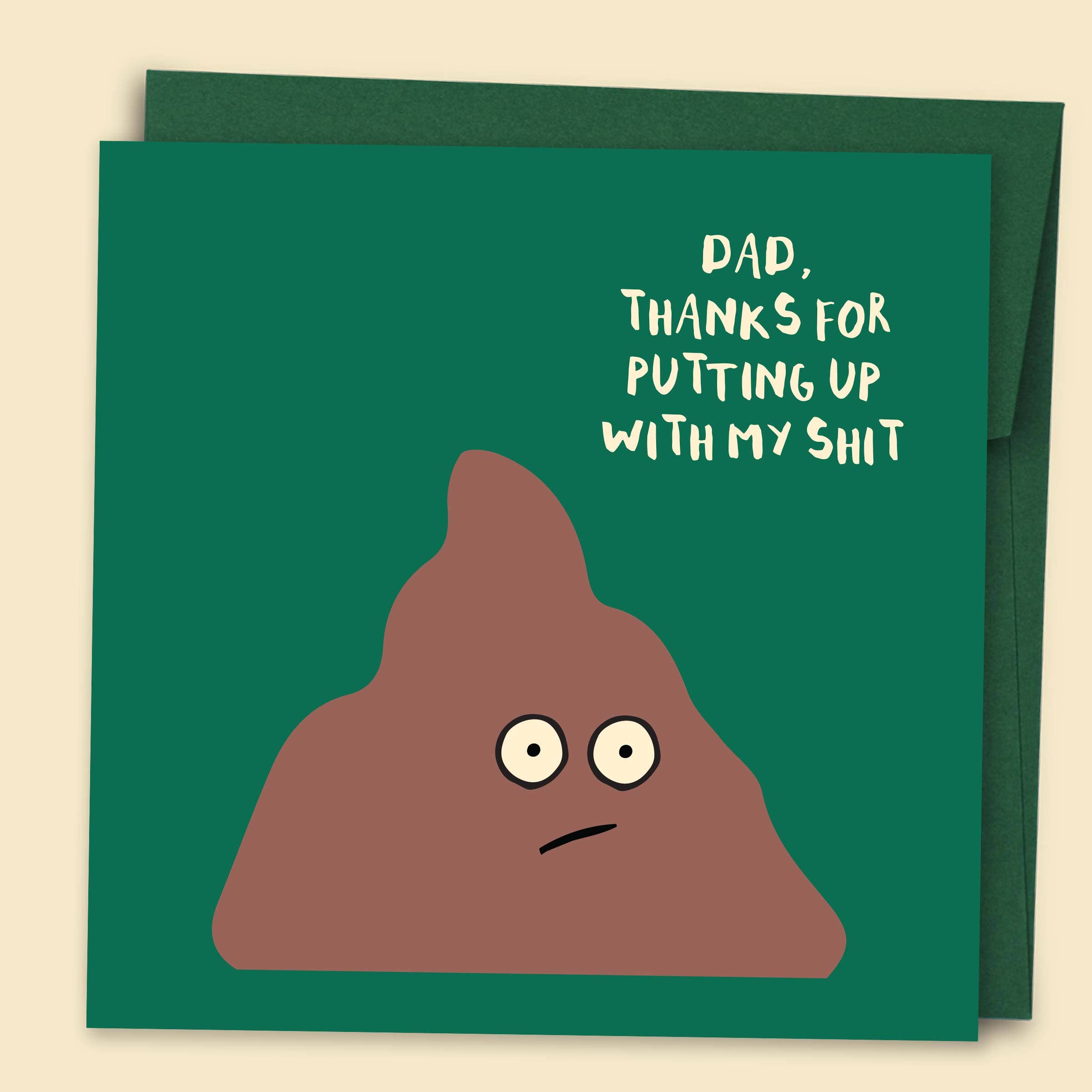 Dad, Thanks For Putting Up With My Shit Card
